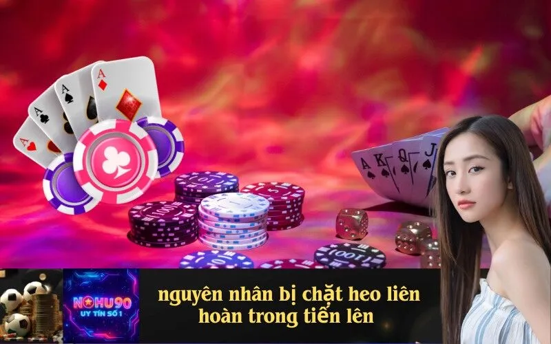 nguyên nhân bị chặt heo liên hoàn trong tiến lên 